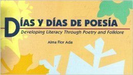 Días y Días de Poesía: Developing Literacy Through Poetry and Folklore