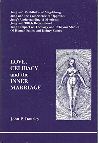 Love, Celibacy and the Inner Marriage (Studies in Jungian Psychology)