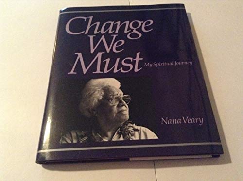 Change We Must : My Spiritual Journey
