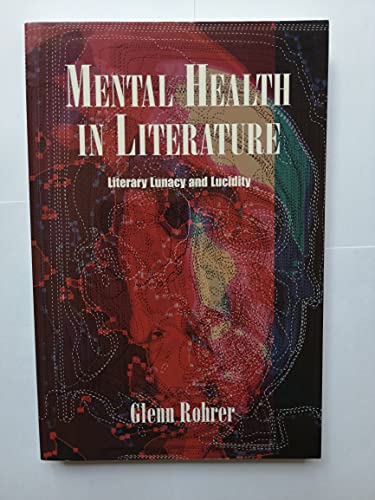 Mental Health In Literature: Literary Lunacy And Lucidity