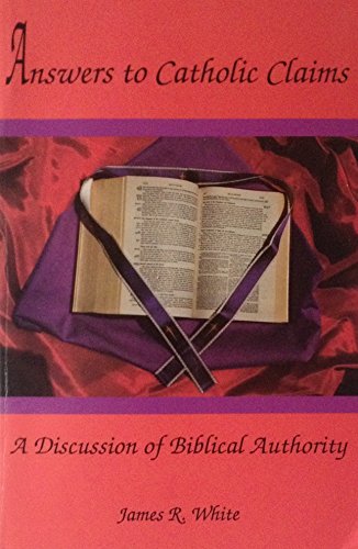 Answers to Catholic Claims