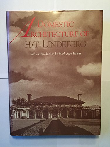Domestic Architecture of H.T. Lindeberg (Acanthus Press Reprint Series. 20th Century, Landmarks in Design)