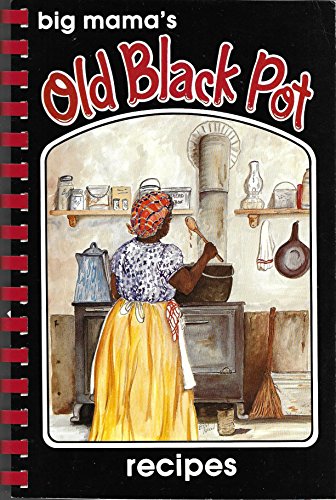 Big Mama's Old Black Pot