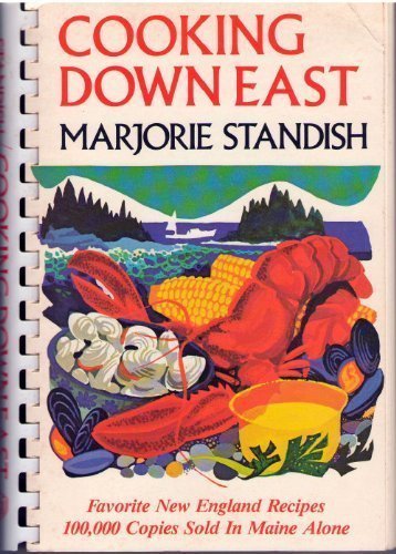 Cooking Down East: Favorite New England Recipes