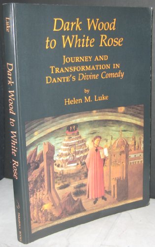 Dark Wood to White Rose: Journey and Transformation in Dante's Divine Comedy