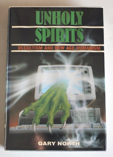 Unholy Spirits: Occultism and New Age Humanism