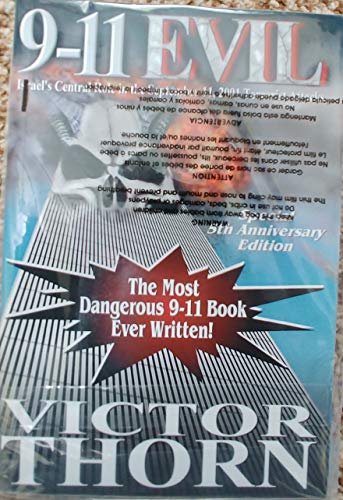 9-11 EVIL: Israel's Central Role in the September 11, 2001 Terrorist Attacks