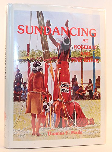 SUNDANCING AT ROSEBUD AND PINE RIDGE