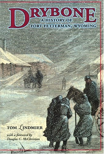 Drybone: A History of Fort Fetterman, Wyoming