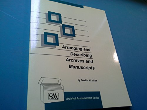 Arranging and Describing Archives and Manuscripts