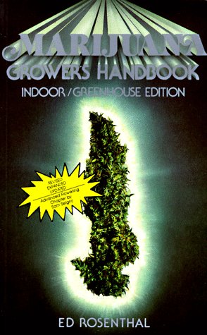 MARIJUANA GROWERS HANDBOOK: Indoor Greenhouse Edition