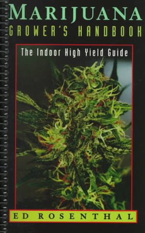 Marijuana Grower's Handbook: The Indoor High Yield Guide