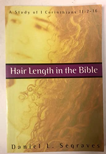 Hair Length in the Bible: A Study of I Corinthians 11:2-16
