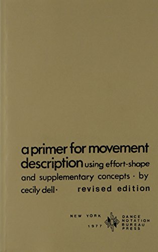 A Primer for Movement Description Using Effort Shape and Supplementary Concepts