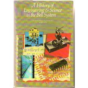 A History of Engineering and Science in the Bell System: Electronics Technology (1925-1975)