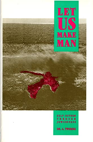 Let Us Make Man: Self Esteem Through Jewishness