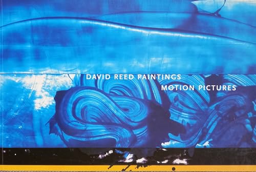 David Reed Paintings: Motion Pictures