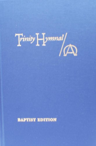 Trinity Hymnal- Baptist Edition