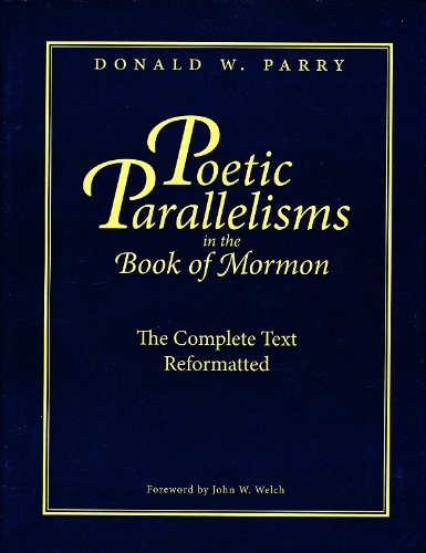The Book of Mormon Text Reformatted According to Parallelistic Patterns