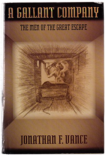 A Gallant Company: The Men of the Great Escape