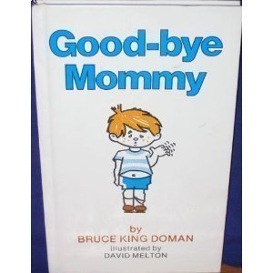 Good-Bye Mommy