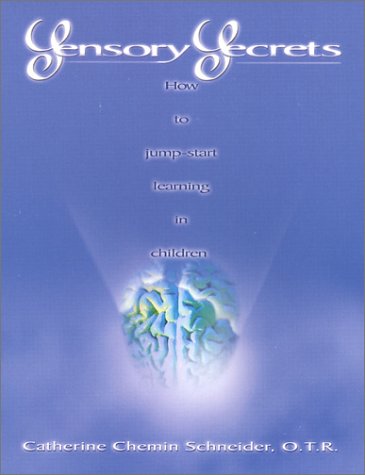 Sensory Secrets: How to Jump-Start Learning in Children