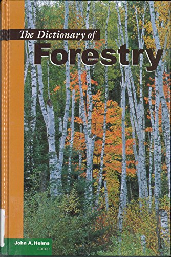 The Dictionary of Forestry