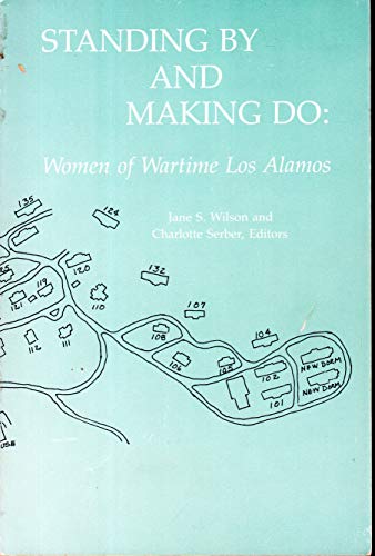 Standing by and Making Do: Women of Wartime Los Alamos