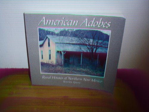 American Adobes: Rural Houses of Northern New Mexico