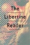 The Libertine Reader: Eroticism and Enlightenment in Eighteenth-Century France