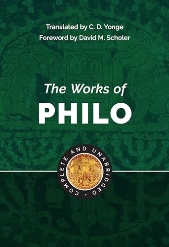The Works of Philo: Complete and Unabridged, New Updated Edition