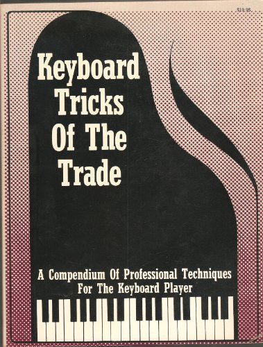 Keyboard Tricks of the Trade: A Sequel to the Do-It-Yourself Handbook for Keyboard Playing