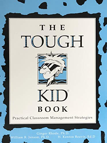 The Tough Kid Book: Practical Classroom Management Strategies
