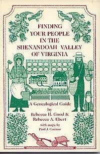 Finding Your People in the Shenandoah Valley of Virginia: A Genealogical Guide