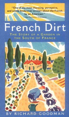 French Dirt: The Story of a Garden in the South of France