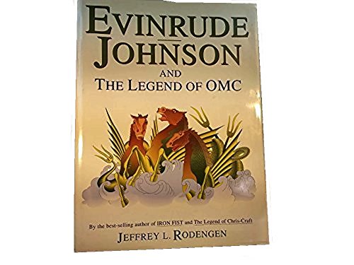 Evinrude Johnson and the Legend of OMC