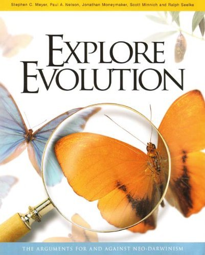 Explore Evolution UK Edition The Arguments for and Against Neo-Darwinism