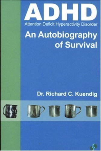 Adhd: An Autobiography of Survival