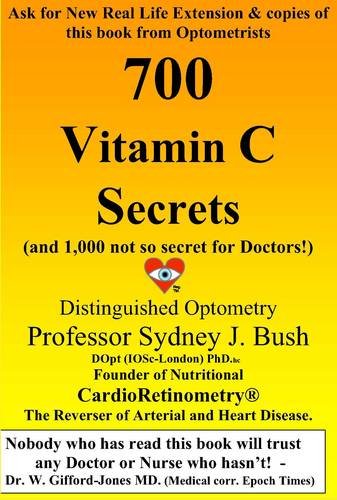 700 Vitamin C Secrets: (and 1,000 Not So Secret for Doctors!)