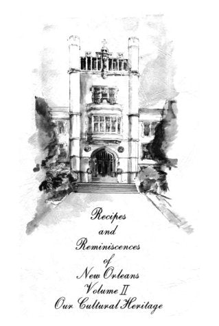 Recipes & Reminiscences of New Orleans, Vol. 2: Our Cultural Heritage