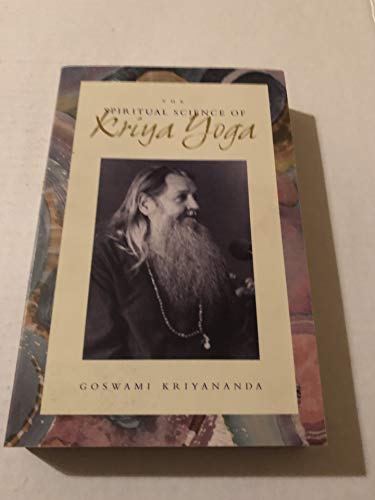 The Spiritual Science of Kriya Yoga