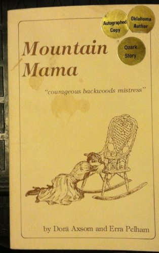 Mountain Mama: Courageous Backwoods Mistress/Historical Fiction