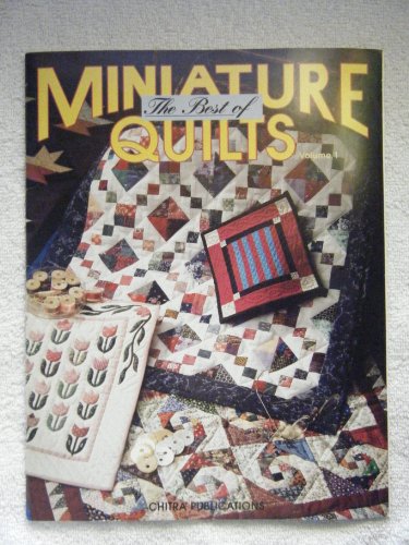 The Best of Miniature Quilts, Vol. 1