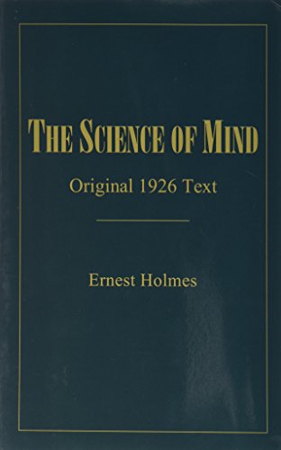The Science of Mind: Original 1926 Text 1998 Edition