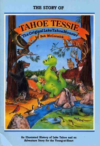 The Story of Tahoe Tessie: The Original Lake Tahoe Monster