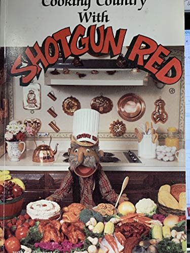 Cooking Country With Shotgun Red