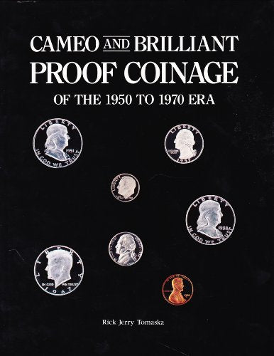 Cameo and Brilliant Proof: Coinage of the 1950 to 1970 Era