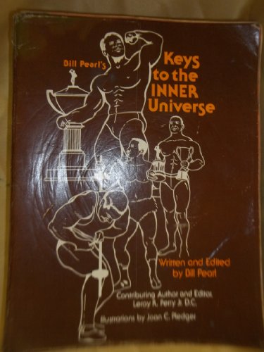 Bill Pearl's Keys to the Inner Universe