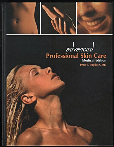 Advanced Professional Skin Care: Medical Edition