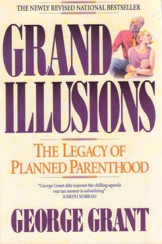 Grand Illusions: The Legacy of Planned Parenthood